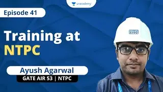 How is Training at NTPC? | Ayush Agarwal | GATE AIR 53 | Mechanical