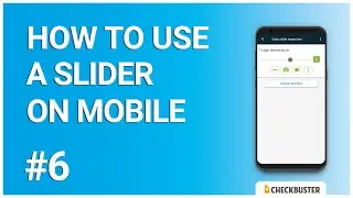 #6 | How to use a slider on mobile | Checkbuster tutorials