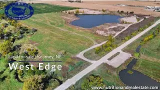 West Edge: Prime Development Ground in Kearney, NE
