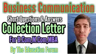 Collection Letter Short questions & answers of Business Communication for B.Com, M.Com, MBA..