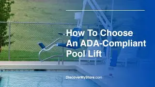How To Choose An ADA-Complaint Pool Lift