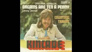 Kincade - Dreams Are Ten A Penny