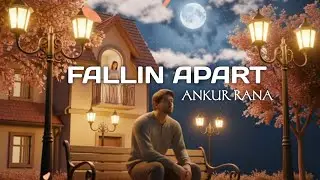 Fallin Apart - Ankur Rana | Latest songs 2026 | Viral reels songs 