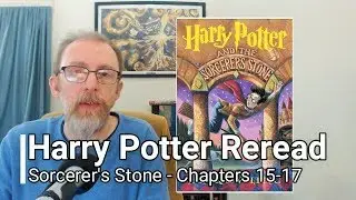 Harry Potter and the Sorcerer's Stone | Chapters 15-17 | Harry Potter Reread Weekly Vlog