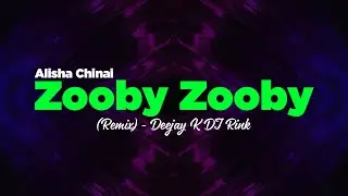 Zooby Zooby - Alisha Chinai (Remix) - Deejay K DJ Rink