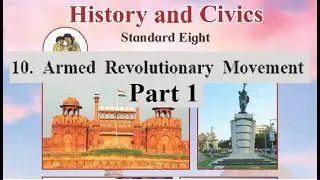 10. Armed Revolutionary Movement Pt 1| 8th  History & Civics Maharashtra Board