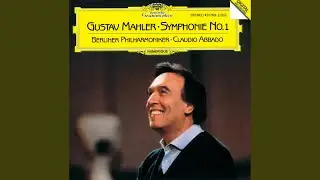 Mahler: Symphony No. 1 in D Major: I. Langsam, schleppend – Immer sehr gemächlich (Live)