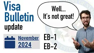 Visa Bulletin November 2024 - Not so good