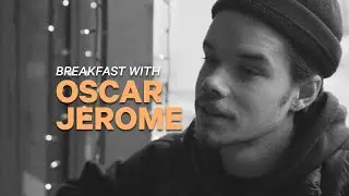 Breakfast with Oscar Jerome