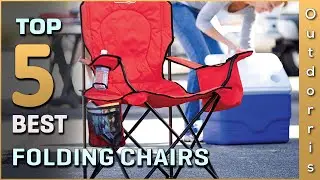Top 5 Best Folding Chairs Review in 2025