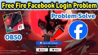 free fire facebook login problem| free fire login problem | free fire facebook id login problem ob50
