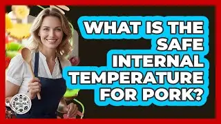 What Is The Safe Internal Temperature For Pork?