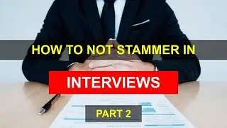 How to NOT STAMMER in Interviews Part 2 by PROTTOY BAGCHI | 9886060037 90080004854 | Stop Stutter