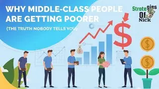 Why Middle-Class People Are Getting Poorer (The Truth Nobody Tells You)