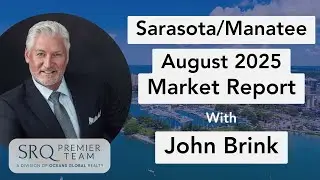 Real Estate Market Report for August 2025 in Sarasota & Manatee Counties