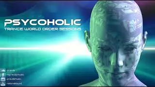 Psy-Trance Mix: Psycoholic - Trance World Order 047 (Feb. 2024)