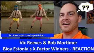 Реакция американцев на Вика Ривза и Боба Мортимера &mdash; победителей X Factor из Эстонии (Bloy) РЕАКЦИЯ