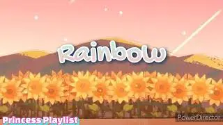 Rainbow - South Border // Princess Playlist