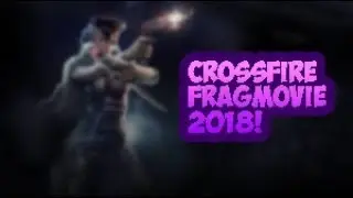 Мувик Crossfire #2 2018!