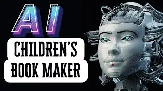 The ABCs of The AI Children&rsquo;s Book Maker: An Extensive Review