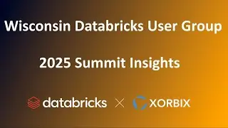 Wisconsin Databricks User Group Meetup: 2025 Summit Insights
