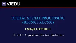 U4_L11 | DIF-FFT Algorithm (Practice Problems) | DSP (BEC503/KEC503) | Hindi