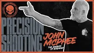 Precision Shooting 101 — John McPhee (Sheriff of Baghdad)
