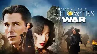 THE FLOWERS OF WAR (2011) | Full movie review | Christian Bale | Xinyi Zhang