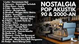 LAGU CAFE POP 2000-AN INDONESIA BAND HITS KENANGAN | Playlist Akustik Full Album Nostalgia