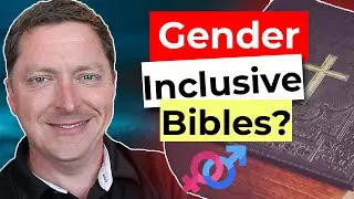 Are Gender Inclusive Bible Translations More Accurate?