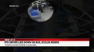 Cleveland RTA driver lies down on bus, scolds riders for being too noisy during break