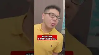 Ne va pas &agrave; Hong Kong si...