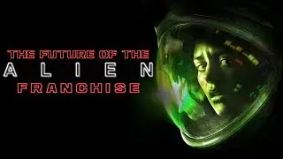 After Alien: Covenant - How To Save The Alien Franchise