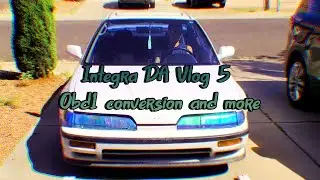 Integra DA Vlog 5 Obd1 Conversion and More