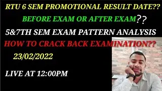 RTU 6 SEM PROMOTIONAL RESULT DATE?5thsem7th sem exam pattern|Absent ke karan back lag gyi kya kre??|