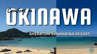 Sheraton Sunmarina Okinawa Review | Room Tour, Breakfast Buffet & Beach