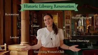 Reviving a Historic Library | The University Women&rsquo;s Club