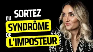 Comment (vraiment) SORTIR du SYNDROME de L'IMPOSTEUR