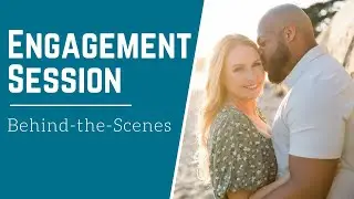 Engagement Session - Behind the Scenes with James & Jess