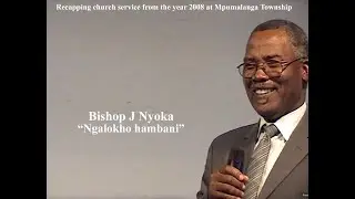 Bishop J Nyoka-Ngalokho Hambani. Recapping
