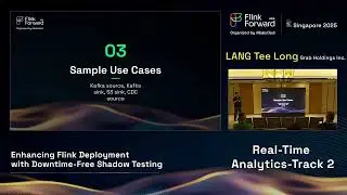 Flink Forward Singapore 2025: Enhancing Flink Deployment with Downtime-Free Shadow Testing