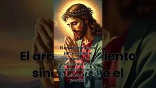 ORACI&Oacute;N de arrepentimiento | Vuelve a DIOS con un coraz&oacute;n humilde #dios