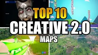 TOP 10 CREATIVE 2.0 MAPS IN FORTNITE