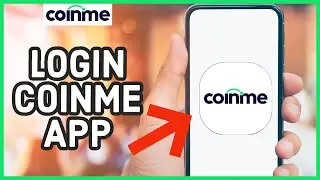How to Login Coinme App on Android? Coinme App Sign in Tutorial (2024)