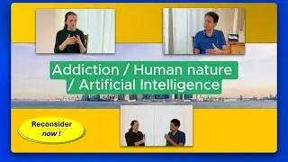 Reconsider now : Addiction, Human nature and artificial intelligence - Interview with Bhashkar