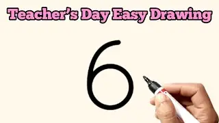 How to Draw Teacher&rsquo;s Day Special | Easy drawing with number 6&lrm;