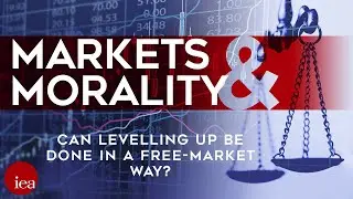 Can levelling up be done in a free-market way? | Markets and Morality | Ep.6