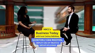 NBC1 interview with Quinton Z van Rooyen, Deputy CEO of Trustco Group Holdings