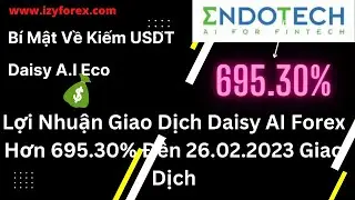 [ IzyForex Dot Com ] - Lợi Nhuận Giao Dịch Daisy AI Forex Hơn 695.30% Đến 26.02.2023 Giao Dịch