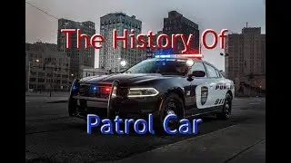 The Evolution of Crime Fighting Tools Ep 8-  Patrol Car